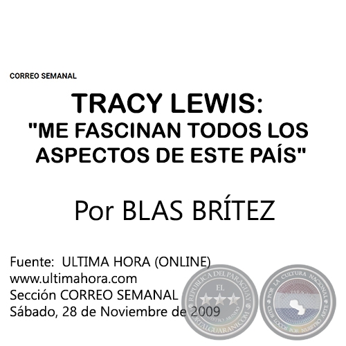 TRACY LEWIS: ME FASCINAN TODOS LOS ASPECTOS DE ESTE PAÍS - Por BLAS BRÍTEZ - Sábado, 28 de Noviembre de 2009